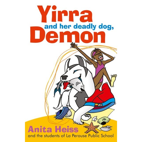 Yirra & Her Deadly Dog, Demon | Anita Heiss